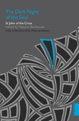 The Dark Night of the Soul (Hodder Classics) by St John of the Cross
