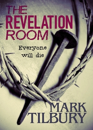 The Revelation Room by Mark Tilbury