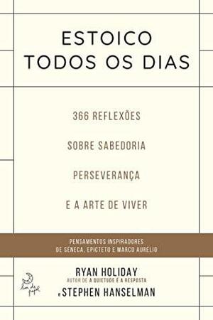 Estoico Todos os Dias by Ryan Holiday, Stephen Hanselman