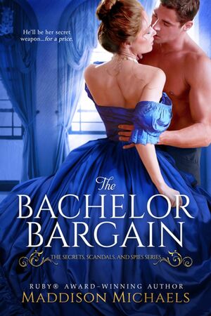 The Bachelor Bargain by Maddison Michaels