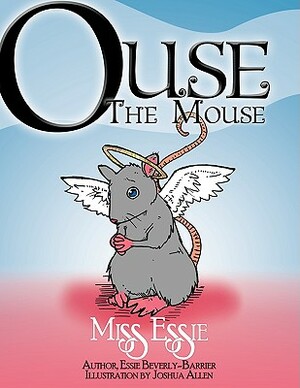 Ouse the Mouse by Essie Beverly-Barrier