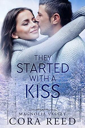 They Started with a Kiss (Magnolia Valley, #8) by Cora Reed