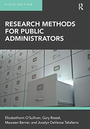 Research Methods for Public Administrators by Berner Maureen, Jocelyn DeVance Taliaferro, Elizabethann O'Sullivan, Gary Rassel