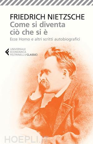 Come si diventa ciò che si è by Friedrich Nietzsche, C. Pozzoli