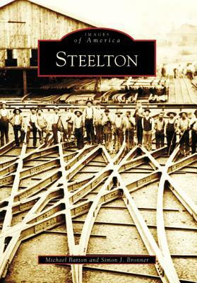 Steelton by Michael Barton, Simon J. Bronner