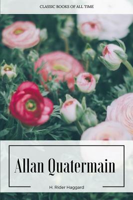 Allan Quatermain by H. Rider Haggard