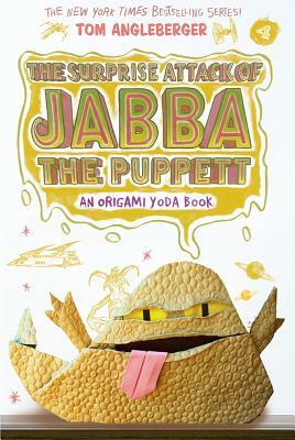 The Surprise Attack of Jabba the Puppett (Origami Yoda #4) by Tom Angleberger