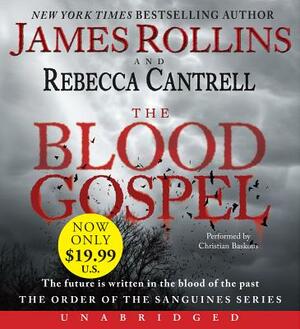 The Blood Gospel: The Order of the Sanguines Series by Rebecca Cantrell, James Rollins