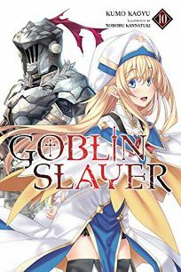 Goblin Slayer, Vol. 10 by Kumo Kagyu