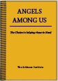 Angels Among Us; The choice in helping those in need by The Arbinger Institute
