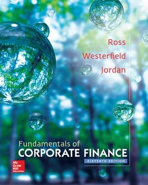 Fundamentals of Corporate Finance by Randolph W. Westerfield, Stephen A. Ross, Bradford D. Jordan