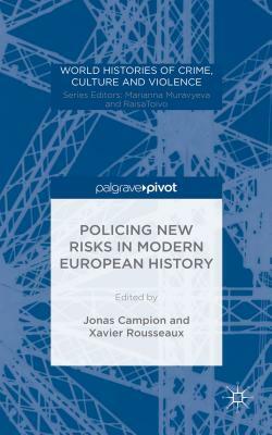 Policing New Risks in Modern European History by 