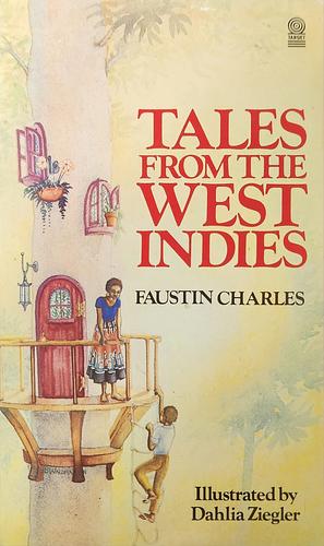 Tales from the West Indies by Faustin Charles