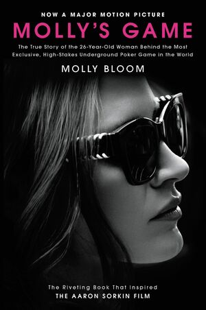 Molly's Game: Inside the World of High Stakes Poker by Molly Bloom
