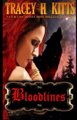 Bloodlines by Tracey H. Kitts