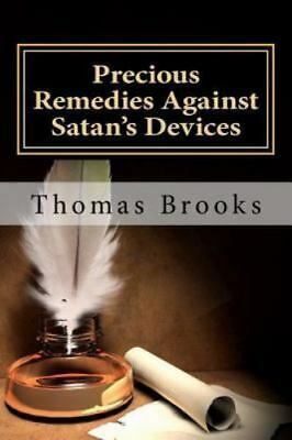 Precious Remedies Against Satan's Devices by Thomas Brooks