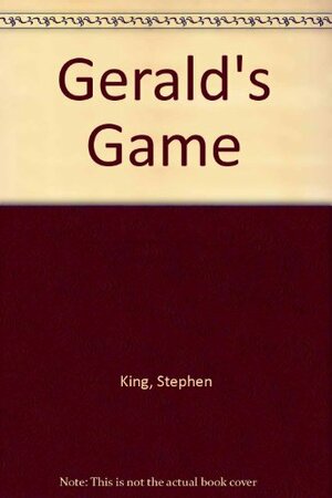 Gerald's Game by Stephen King