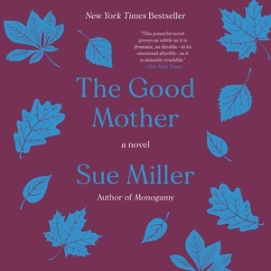 The Good Mother by Sue Miller