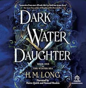 Dark Water Daughter by H.M. Long