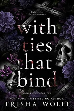 With Ties That Bind Book One by Trisha Wolfe