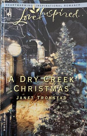 A Dry Creek Christmas by Janet Tronstad