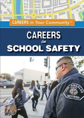 Careers in School Safety by Keith J. Olexa