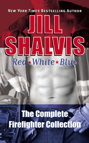 Red, White, & Blue: The Complete Firefighter Collection by Jill Shalvis