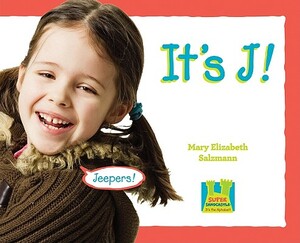 It's J! by Mary Elizabeth Salzmann