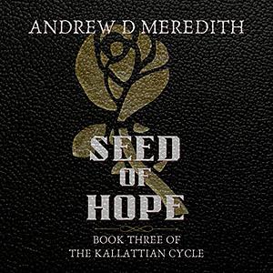 Seed of Hope by Andrew D. Meredith