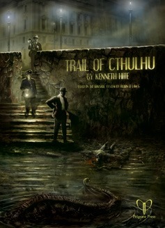Trail of Cthulhu by Kenneth Hite