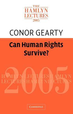 Can Human Rights Survive? by Conor Gearty