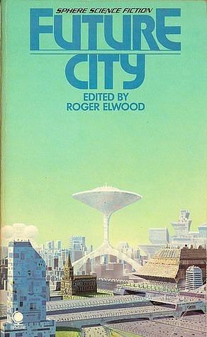 Future city by Roger Elwood, Angus McKie