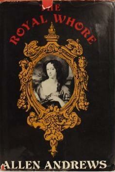 The Royal Whore: Barbara Villiers, Countess of Castlemaine by Allen Andrews