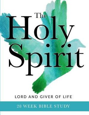 The Holy Spirit: Lord and Giver of Life by Marybeth Wuenschel