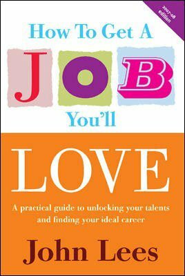 How To Get A Job You'll Love by John Lees