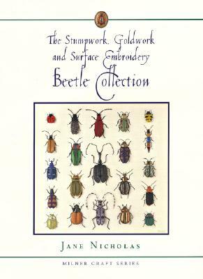 The Stumpwork, Goldwork and Surface Embroidery Beetle Collection by Jane Nicholas