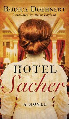 Hotel Sacher by Rodica Doehnert