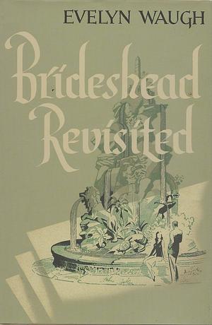 Brideshead Revisited by Evelyn, Evelyn Waugh, Evelyn Waugh