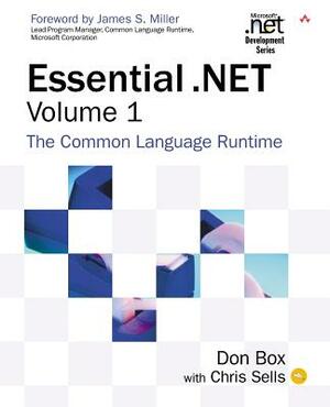 Essential .Net Volume 1: The Common Language Runtime by Chris Sells, Don Box