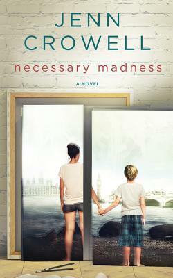 Necessary Madness by Jenn Crowell