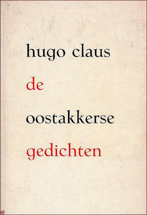 De Oostakkerse gedichten by Hugo Claus