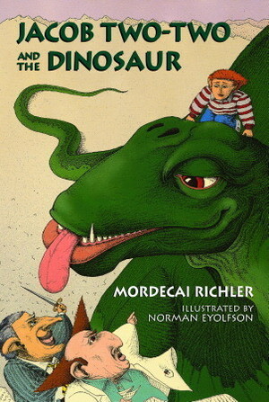Jacob Two-Two and the Dinosaur by Mordecai Richler