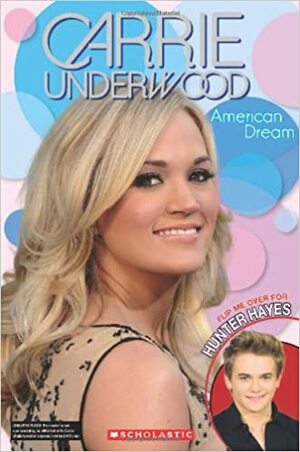 Carrie Underwood: American Dream / Hunter Hayes: A Dream Come True: Flip Book by Riley Brooks
