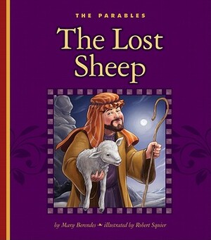 The Lost Sheep: Luke 15:3-7 by Mary Berendes