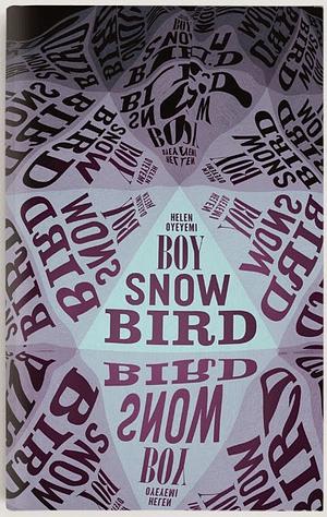 Boy, Snow, Bird by Helen Oyeyemi