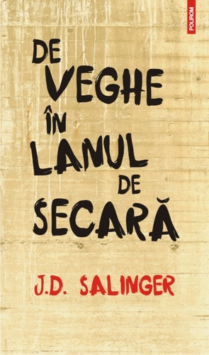 De veghe în lanul de secară by J.D. Salinger