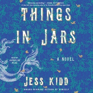 Things in Jars by Jess Kidd