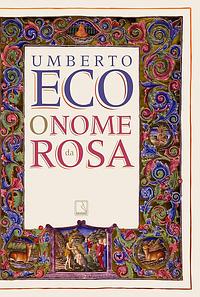O nome da rosa by Umberto Eco