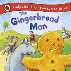 Ladybird First Favourite Tales the Gingerbread Man by Alan MacDonald