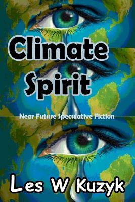 Climate Spirit by Les W. Kuzyk